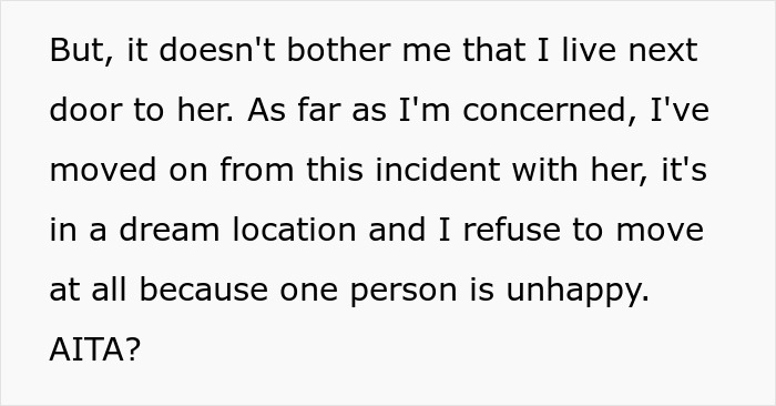 Text excerpt from a man explaining he accidentally moved next door to a former friend who demands he leave.