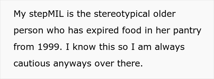 Pregnant woman declines meals from stepMIL with expired food in her pantry from 1999, causing tension.