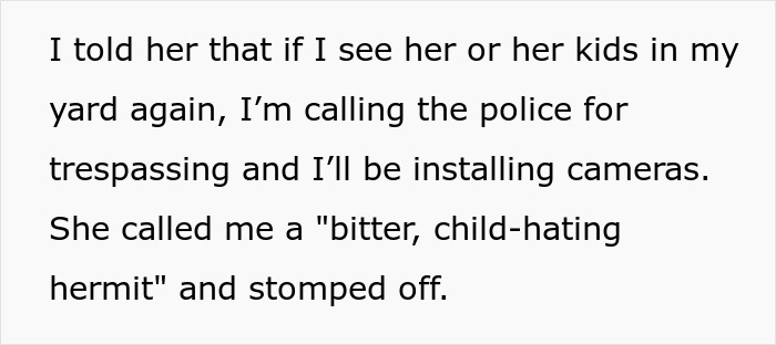 Text excerpt showing a neighbor calling another a bitter child-hating hermit over yard trespassing and installing cameras.