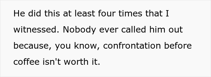 Text about a guy trying to skip the coffee line multiple times without confrontation before coffee. - 6