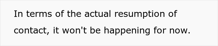 Text image showing a statement about the actual resumption of contact not happening for now related to family forgiveness.