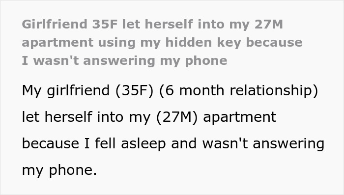 Text showing a man feeling creeped out after his girlfriend uses a hidden key to enter his home due to an emergency.