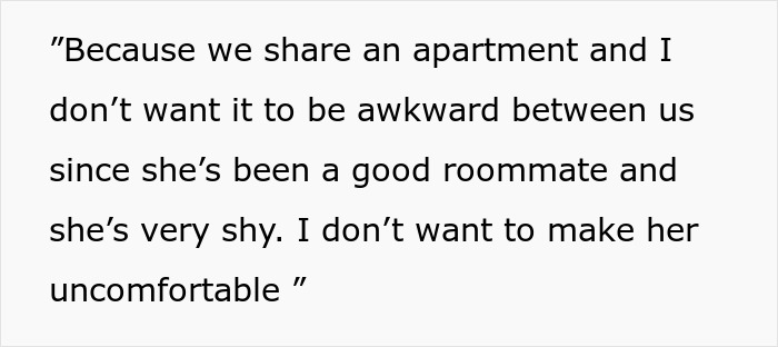 Text excerpt from an interview where a guy explains why he won&rsquo;t embarrass his shy roommate despite hearing her moan.