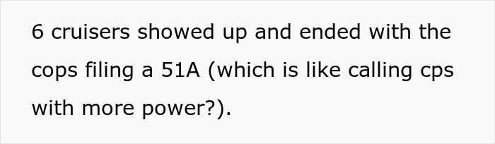 Text on a white background discussing police filing a 51A report related to CPS involvement after a mom’s neglect of her 2-year-old. Text on a white background discussing police filing a 51A report related to CPS involvement after a mom’s neglect of her 2-year-old.