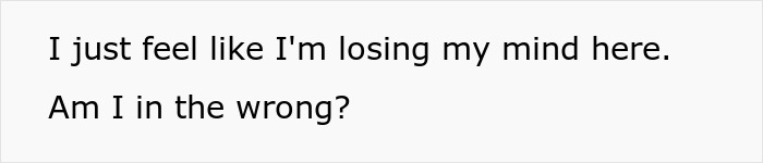 Text reading I just feel like I'm losing my mind here. Am I in the wrong? &mdash; parents house payment concern