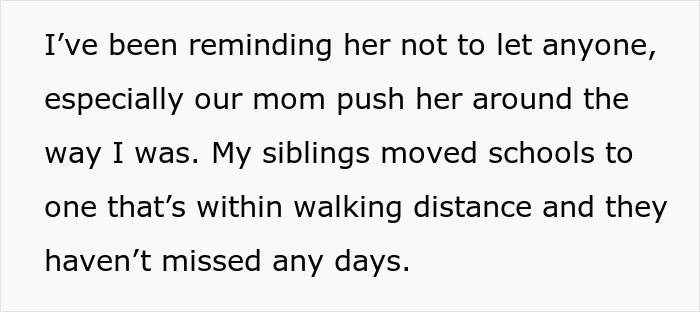Text excerpt showing a person explaining how their siblings changed schools to avoid being pushed around by their mom.