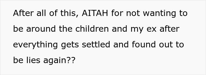 Text excerpt questioning fairness of avoiding children and ex after accusations, related to dad accused of horrific things.