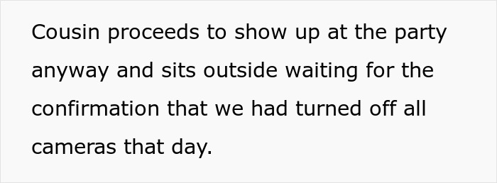 Cousin sits outside at family party after aunt turned off all cameras that day, waiting for confirmation. Cousin sits outside at family party after aunt turned off all cameras that day, waiting for confirmation.