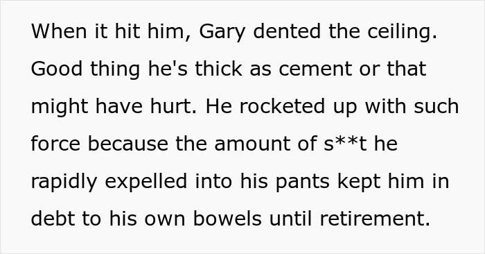 Text excerpt describing a guy using theatrics to scare a workplace bully who soils his pants in revenge.