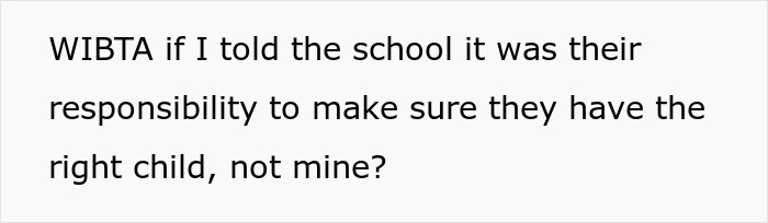 Text discussing a parent refusing to make their twins less similar so the school can distinguish them easier. Text discussing a parent refusing to make their twins less similar so the school can distinguish them easier.
