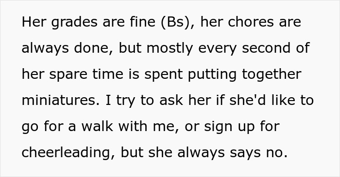 Mom feels deep resentment as her daughter prefers building tiny cottages over cheerleading and other activities. Mom feels deep resentment as her daughter prefers building tiny cottages over cheerleading and other activities.