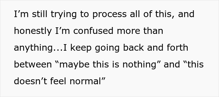 Text expressing confusion about a situation, mentioning doubts about disability and normal behavior.
