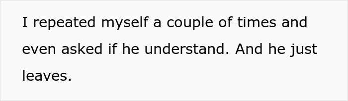 Text on a white background reading I repeated myself a couple of times and even asked if he understand and he just leaves, reflecting fed up wife matching useless hubby&rsquo;s energy.