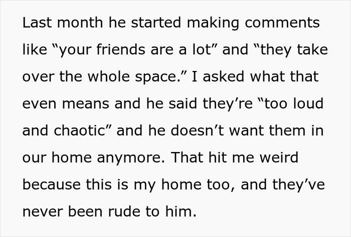 Text excerpt about boyfriend ban friends relationship, partner saying friends are too loud and can't visit the home.