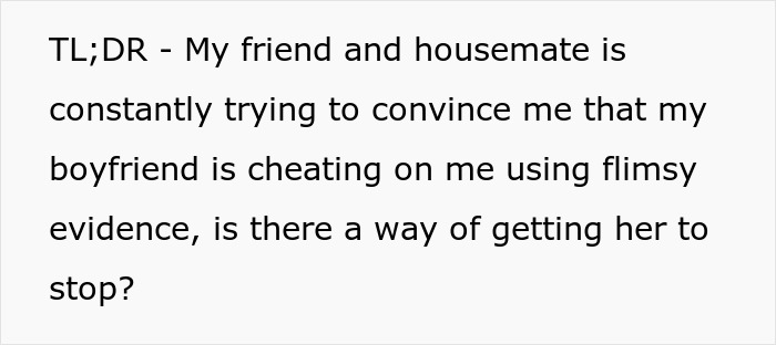 Text on a white background discussing a friend fabricating evidence of cheating to convince someone to dump their boyfriend.