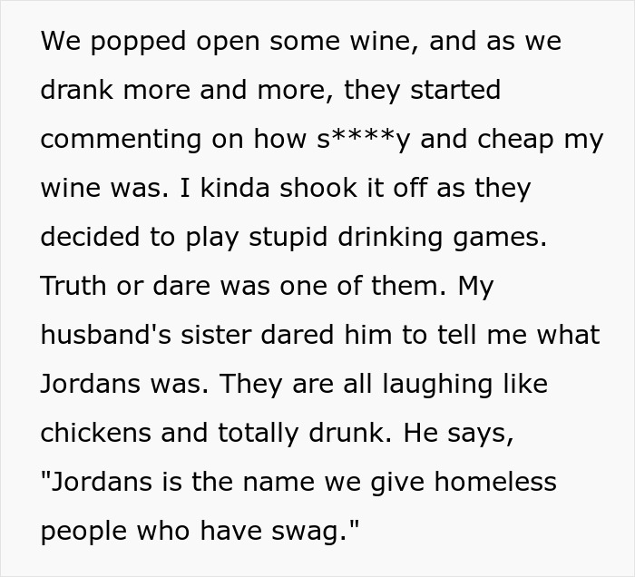 Woman proves husband's family are lying snobs during a drinking game exposing their true nature and insults.