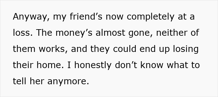 Text on a white background discussing a friend&rsquo;s financial struggles and concerns about losing their home.