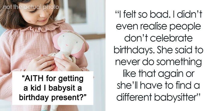 Drama Ensues When A Babysitter Got A Child A Birthday Gift In A “No Birthday” Family