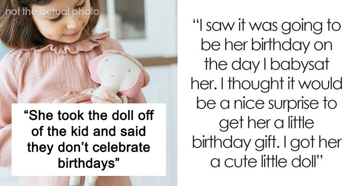 Drama Ensues When A Babysitter Got A Child A Birthday Gift In A “No Birthday” Family