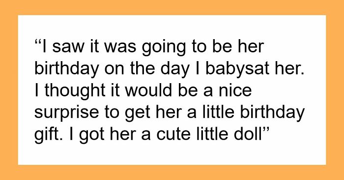 Woman Scolds Babysitter For Getting Her Daughter A Birthday Gift, The Teen Asks If She Deserved It