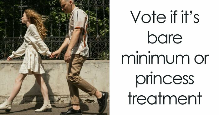 “Are We Still Accepting The Bare Minimum?”: Vote On These 26 Dating Gestures & Find Out