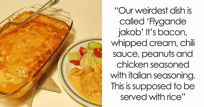 37 Weird Dishes That Are Just Fine For Locals, But Might Scare Foreigners