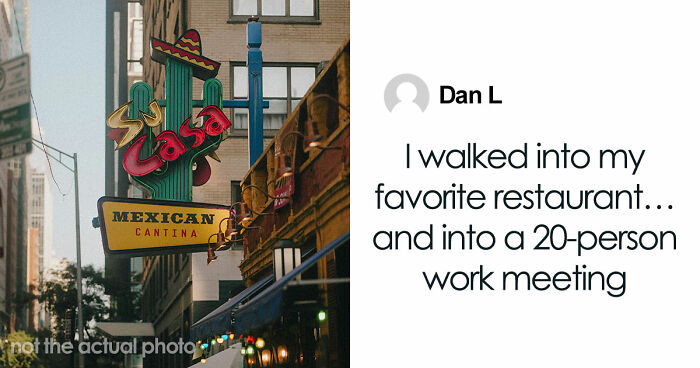My Favorite Restaurant Became A 20-Person Meeting Thanks To A Loud, Drunk Boss