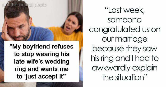 Woman Gets A Brutal Reality Check After Asking Widower Boyfriend To Take Off His Wedding Ring