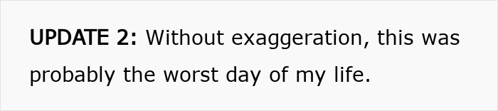 Text image showing the phrase "UPDATE 2: Without exaggeration, this was probably the worst day of my life" in bold and regular font.