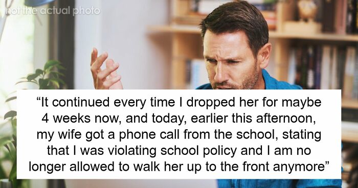 School Bans Dad From Walking Daughter To Door Because Karen Mom Felt Uncomfortable