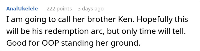 Comment on a sibling conflict where sister refuses to drive ungrateful brother who trashed her girly car.
