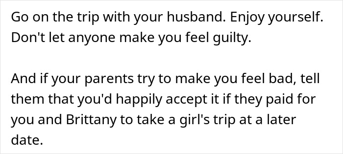Text message advice on enjoying a romantic getaway and handling guilt from family about a husband's trip with friends.