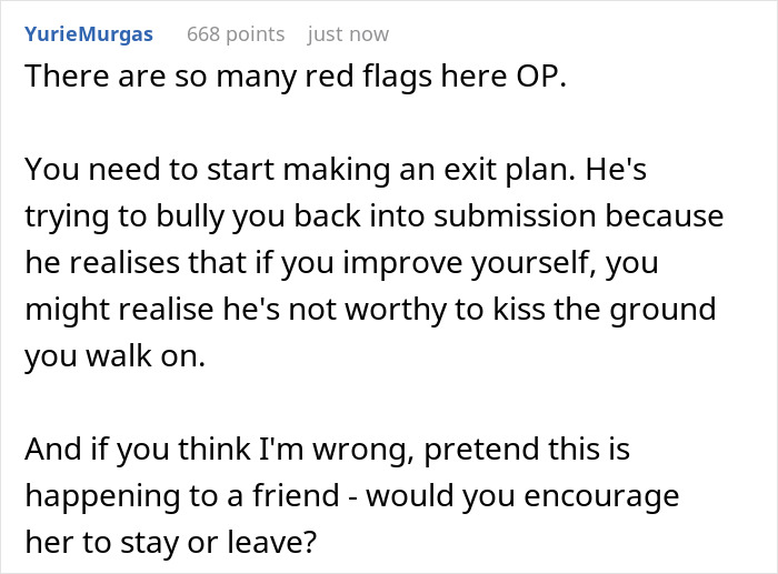Comment warning about toxic guy disrespecting wife's autonomy and acting irrational when she asserts independence. Comment warning about toxic guy disrespecting wife's autonomy and acting irrational when she asserts independence.