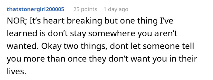 Reddit comment about not staying where you're unwanted, related to mom throwing her child out on the street controversy.