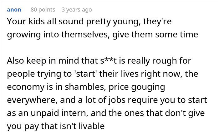 Comment discussing challenges faced by kids and economic struggles related to Dad claiming he did everything for his children. Comment discussing challenges faced by kids and economic struggles related to Dad claiming he did everything for his children.