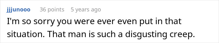 Comment expressing sympathy and calling a man a disgusting creep in an online discussion about a creepy dad.