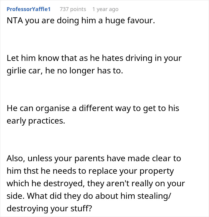 Comment discussing sister refusing to drive ungrateful brother who trashed her girly car without his own license.