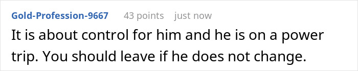 Comment highlighting a toxic guy's controlling behavior and advising leaving if he doesn’t change. Comment highlighting a toxic guy's controlling behavior and advising leaving if he doesn’t change.