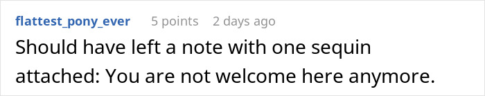 Text post from user flattest_pony_ever saying they should have left a note with one sequin attached saying you are not welcome here anymore.