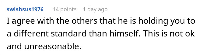 Reddit comment agreeing partner holds OP to a different standard, discussing boyfriend ban friends relationship