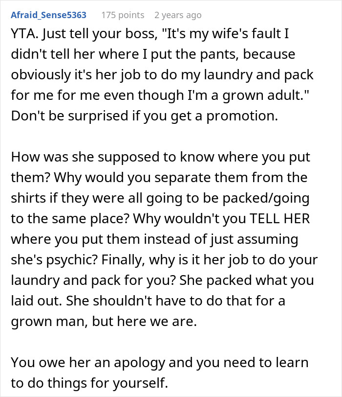 Reddit comment criticizing man trying to blame wife for no slacks on business trip, with internet users disagreeing strongly.