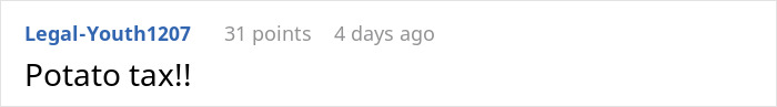 Comment saying Potato tax with 31 points posted by Legal-Youth1207, visible on a white background.