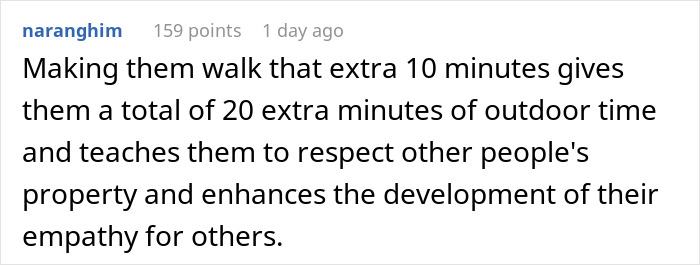 Comment discussing how making kids walk extra minutes outdoors teaches respect for property and develops empathy.