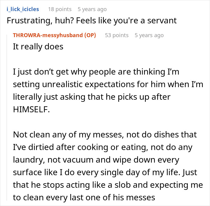 Screenshot of a Reddit conversation where a man insists his wife doesn’t do anything at home, and she stops cleaning his mess. Screenshot of a Reddit conversation where a man insists his wife doesn’t do anything at home, and she stops cleaning his mess.