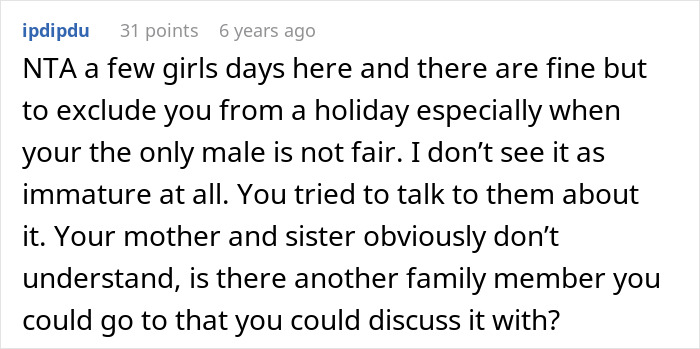 Reddit comment discussing guy furious after family refuses to include him in girl days and immaturity concerns.