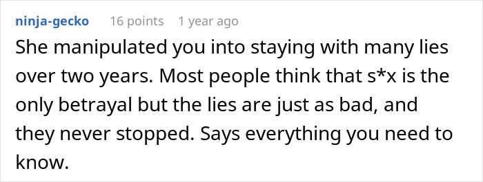 Comment discussing how a man was manipulated by his wife's prolonged cheating and ongoing lies over two years.