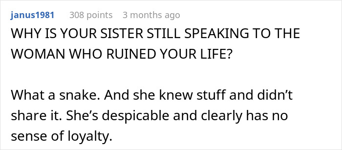 Comment on a forum post expressing frustration about a sister maintaining contact with someone who negatively impacted a dad's life.