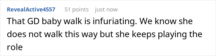 Comment on social media post expressing frustration about a celebrity's awkward baby walk and role-playing behavior. Comment on social media post expressing frustration about a celebrity's awkward baby walk and role-playing behavior.