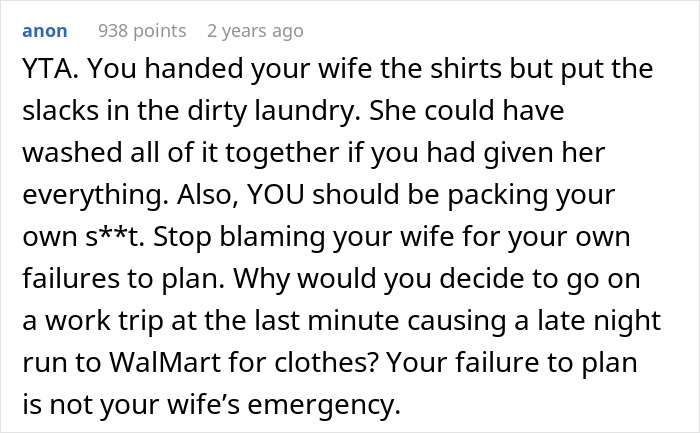 Comment criticizing man blaming wife for no slacks, highlighting failure to plan for business trip clothing.