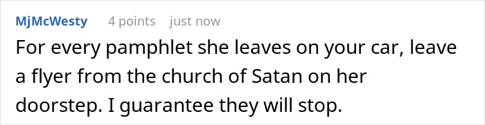 Comment suggesting leaving a church of Satan flyer on neighbor&rsquo;s doorstep in response to religious pamphlet left on car, involving police concern.